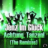 Jenz Im Gluck - Achtung, Tanzen! (Talstrasse 3-5 Remix)