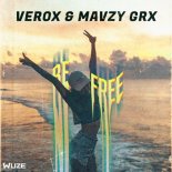 Verox & Mavzy Grx - Be Free