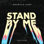 Stand By Me (Feat DKing) - Mauricio Cury Remix