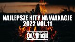 ✅Najlepsze Hity Na Wakacje 2022 VOL.11❤️😍🔥🔥🔥 (CraZzOfficjal)🔥🔥🔥✅