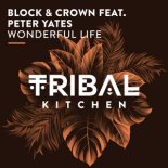 Block & Crown, Peter Yates - Wonderful Life (Original Mix)