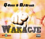 Q-Bass & DJ Brush -Wakacje(Hudy John Remix)