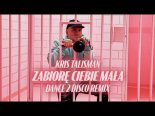 Kris Talisman - Zabiorę Ciebie Mała (Dance 2 Disco Remix)