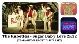 THE RUBETTES - SUGAR BABY LOVE 2K22 (TheReMiXeR 2022 SHORT DISCO RMX)