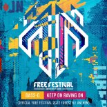 Bass-D - Keep On Raving On (Official Free Festival 2022 Freestyle Anthem)