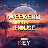 2022.05.22 KEY - WEEKEND with HOUSE - radioparty.pl kanał HOUSE