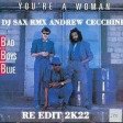 Bad Boys Blue - You're a woman, I'm a man (Dj Sax, Andrea Cecchini Andrew Cecchini)