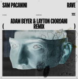 Sam Paganini - Rave (Adam Beyer & Layton Giordani Remix)