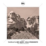 T.a.f.k.a.t. & Mr. Maro - Hola Presidente (Extended Mix)