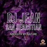 DJ Jean, San Sebastian - Naughty By Nature (Extended Mix)