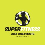 SuperFitness - Just One Minute (Workout Mix 132 bpm)