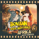 Bovann x Ikke Hüftgold - Afrika (wo ist Markus)