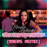 Klaudia Zielińska - Romantycznie (99ers Remix)