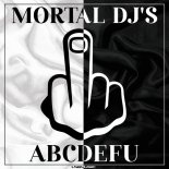 Mortal DJ's - ABCDEFU (Gawin & Dawson Remix)