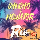 CHUCHO x NOWATOR - Rio (Radio Edit)