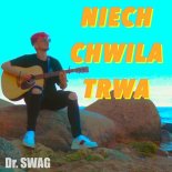 Dr. SWAG - Niech Chwila Trwa