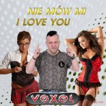 Vexel - Nie Mów Mi I Love You