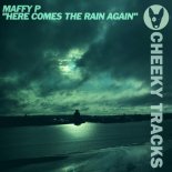 Maffy P - Here Comes The Rain Again (Extended Mix)