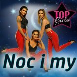 Top Girls - Noc I My