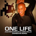 Joachim Garraud, Chris Willis - ONE LIFE (Damien RK Extended Remix)