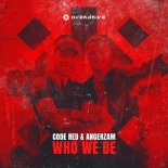 Code Red & Angerzam - Who We Be