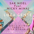 Sak Noel feat. Nicky Minaj - Loca Gente (Gigi L'Altro X Pandho & Nick Dynamik Summer Bootleg Mix)