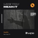 Gaullin - LIKE YOU MEAN IT (feat. Katy Tiz)