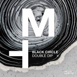 Black Circle - Double Dip (Original Mix)