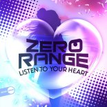 Zero Range - Listen To Your Heart (Original Mix)