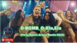 D-BOMB - O Ela,Ela (Party Dance Arturo Remix 2022)