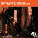 Kandi Rush Feat. 20Ty SecondZ - Last Night A DJ Saved My Life (LLM Extended Remix)