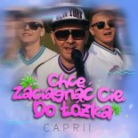 Caprii - Chcę zaciągnąć Cię do łóżka (Radio Edit)