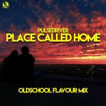 Pulsedriver - Place Called Home (Oldschool Flavour Extended Mix)