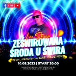 DJ ŚWIRU On Air ZeŚWIROWANA ŚRODA (10.08.2022)