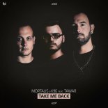 Mortalis & K96 Feat. Tawar - Take Me Back