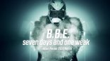 B. B. E. - Seven Days And One Week (Jason Parker 2022 Remix)