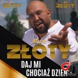 ZLOTY - Daj mi chociaz dzien (Radio Edit)