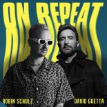 Robin Schulz & David Guetta - On Repeat (Extended Mix)