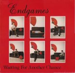 Endgames - Waiting For Another Chance (1983)