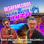 Desaparecidos vs. Walter Master J - Ibiza (Dave Delly & Umberto Balzanelli Bootleg Remix)