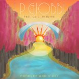 LP Giobbi Feat. Caroline Byrne - Forever And A Day (Extended Mix)