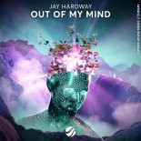 Jay Hardway - Out Of My Mind (Extended Mix)