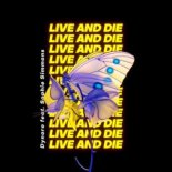 Dynoro Ft. Sophie Simmons - Live And Die