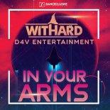 Withard D4V Entertainment - In Your Arms (Timster & Ninth Remix Extended)