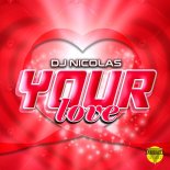 DJ Nicolas - Your Love (Extended Mix)