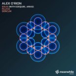 Alex O'Rion - Sericum (Original Mix)