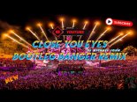 KSHMR & Tungevaag ft. Dj Michael John - Close Your Eyes (Bootleg Banger 2022 Remix)