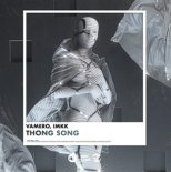 Vamero & IMKK - Thong Song (Extended Mix)