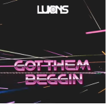 Luxons - Got Them Beggin