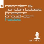 ReOrder & Jordan Tobias pres. Crowd+Ctrl - Hades (Extended Mix)